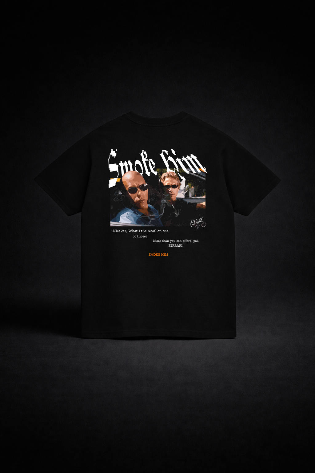 Camiseta Smoke Him - Brian & Toretto